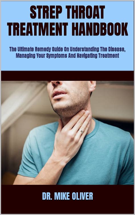 Strep Throat Treatment Handbook The Ultimate Remedy Guide On