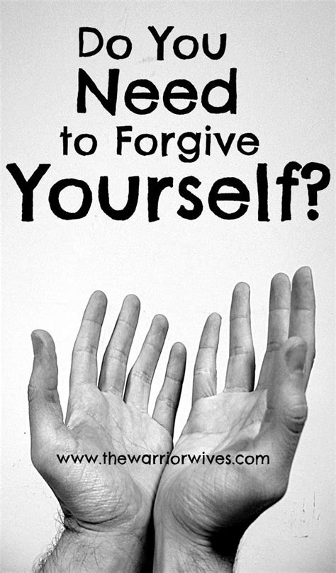 Warrior Wives Lets Chat Do You Need To Forgive Yourself