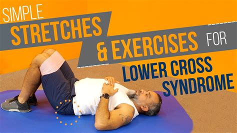 Exercises And Stretches For Lower Cross Syndrome Youtube