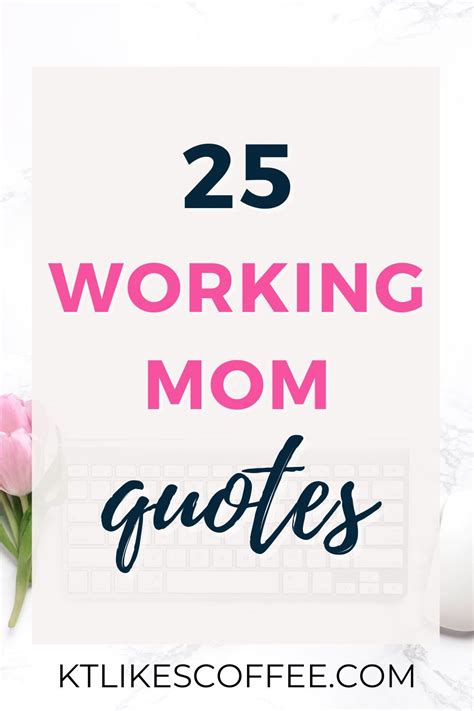 25 Inspirational Quotes For Working Moms