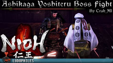 Nioh Ashikaga Yoshiteru Dojo Boss Fight The Grimmest Blades Youtube