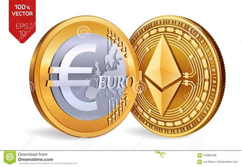 Ethereum. Euro Coin. 3D Isometric Physical Coins. Digital ...