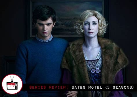 Bates Motel Series Review 5 Reasons To Watch Morbidly Beautiful