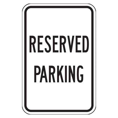 Reserved Parking Sign Bwht Reflective Street Signs