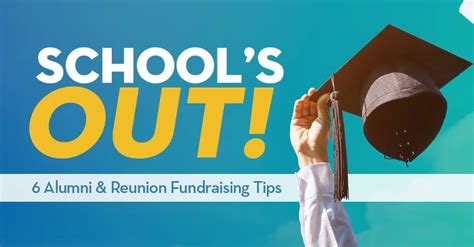 Schools Out Alumni And Reunion Fundraising Tips