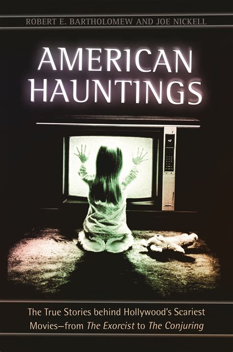 American Hauntings The True Stories Behind Hollywoods Scariest Movies