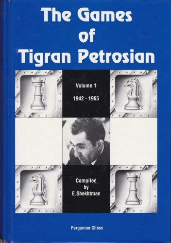 THE GAMES OF TIGRAN PETROSIAN VOLUME 1 1942 1965 PERGAMON RUSSIAN
