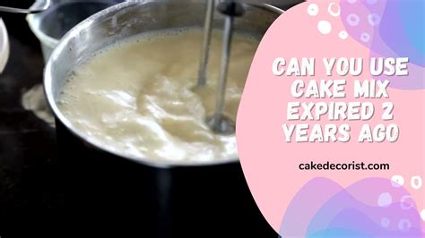 Can You Use Cake Mix Expired 2 Years Ago 1 Youtube
