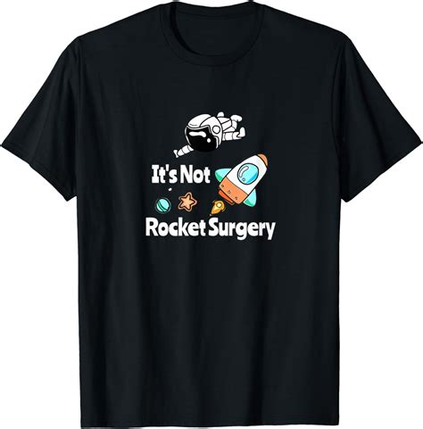 Its Not Rocket Surgery For Doctor Or Rocket Scientist T