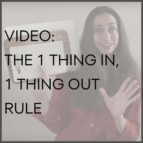 Video The 1 Thing In 1 Thing Out Rule — The Inspired Office