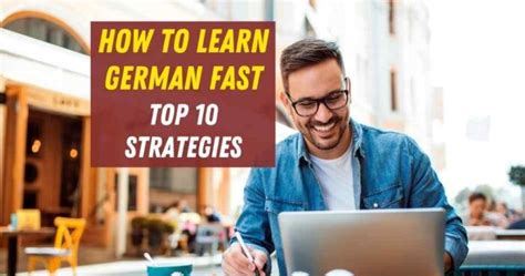 How To Learn German Fast Top 10 Strategies
