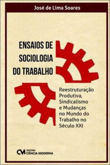 Ensaios De Sociologia Do Trabalho Livros De Sociologia Magazine Luiza