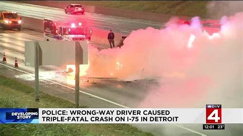 Police Wrong Way Driver Caused Triple Fatal Crash On I 75 In Detroit Youtube