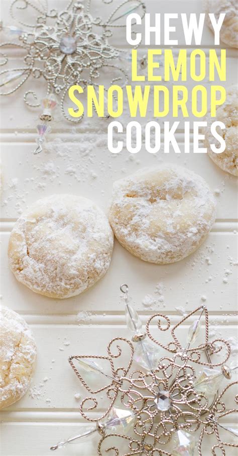 The best easter desserts ever. Chewy Lemon Snowdrop Cookies | Recipe | Holiday baking ...