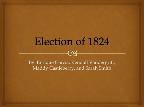 Ppt Election Of 1824 Powerpoint Presentation Free Download Id1641944