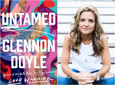 Quotes From Glennon Doyles Book Untamed Popsugar Entertainment