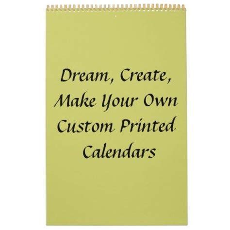 Dream Create Make Your Own Custom Print Calendar Print Calendar