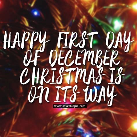 Happy First Day Of December Christmas Is On Its Way Pictures Photos