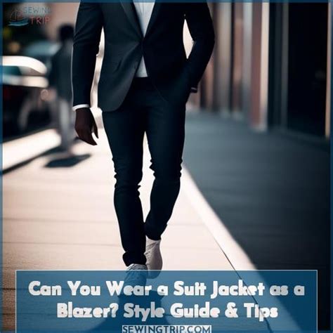 Can You Wear A Suit Jacket As A Blazer Style Guide Tips