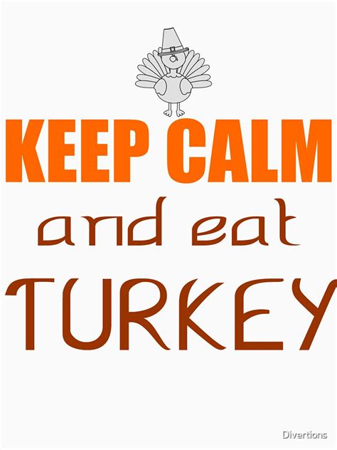 keep calm and eat turkey t shirt by divertions redbubble