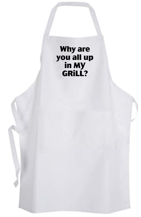 Aprons365 Why Are You All Up In My Grill Apron Bbq Grilling Funny Humor