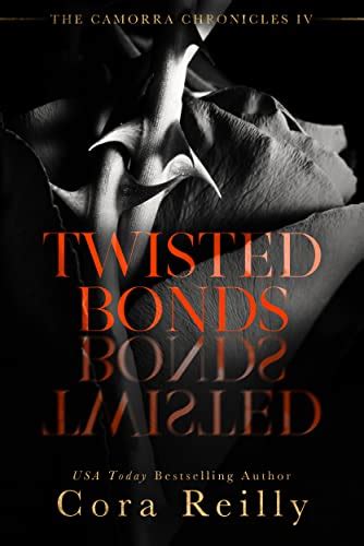 Twisted Bonds The Camorra Chronicles 4 By Cora Reilly Goodreads