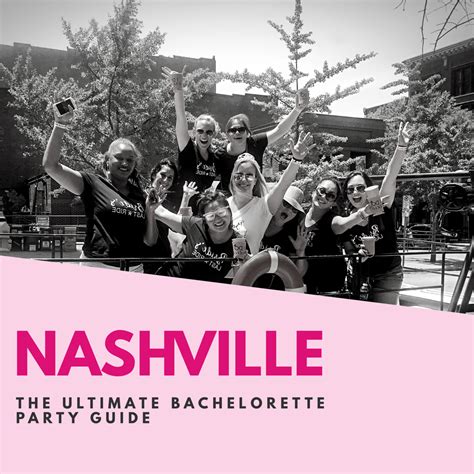 nashville the ultimate bachelorette party guide sips and sequins bachelorette party guide