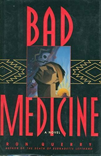 Bad Medicine By Querry Ron Very Good Hardcover 1998 Signed By