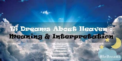 15 Dreams About Heaven Meaning Dream Meanings Dream Meant To Be
