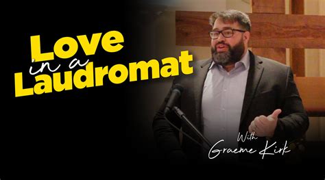 Love in a Laundromat - Shoreacres Bible Chapel