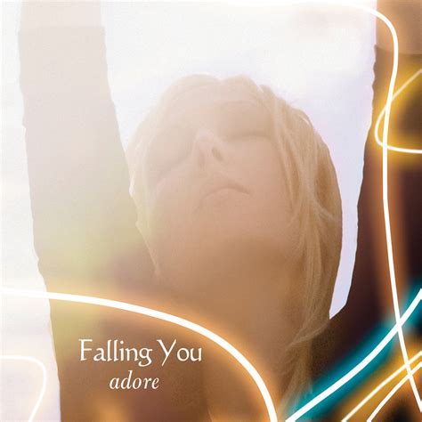 Adore Falling You