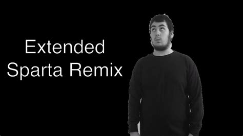 Extended Sparta Remix Youtube