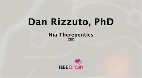 Ieee Brain The Neurotech Interviews Dan Rizzuto Ieeetv
