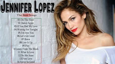 Jennifer Lopez Greatest Hits Full Album Jennifer Lopez Best Of Full