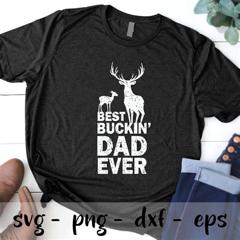 Best Buckin Dad Ever Deer Hunting Svg Fathers Day Svg Daddy Svg Dad
