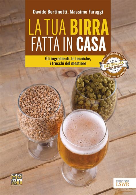 Ingredienti per la birra fatta in casa acqua malto (pronto) zucchero lievito La Tua Birra Fatta in Casa - Bertinotti.Org