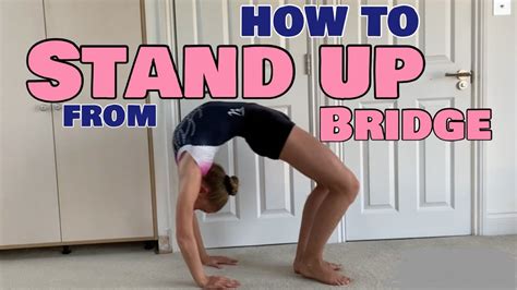 How To Stand Up From Bridge With Ease Gymnastics Tutorial Youtube