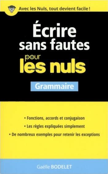 Ecrire Sans Fautes Pour Les Nuls Ga Lle Bodelet Pour Les Nuls