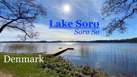 Lake Sorø Sorø Sø Denmark 4k Lake Sorø Denmark Youtube