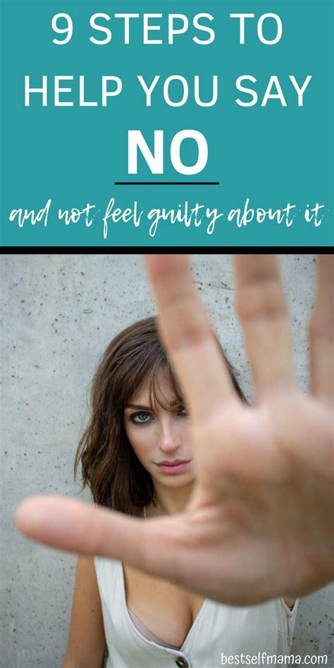 9 Steps To Help You Say No And Not Feel Guilty About It Ways To Be Happier Sayings Feelings