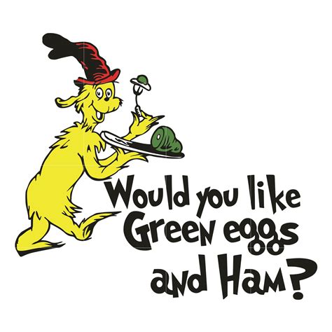 I do so like green eggs and ham! Would you like green eggs and ham, dr seuss svg, dr seuss ...