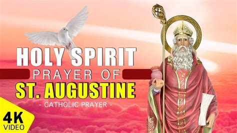 Holy Spirit Prayer Of Saint Augustine Youtube