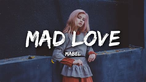 Текст mabel — mad love. Mabel - Mad Love (Lyrics) - YouTube