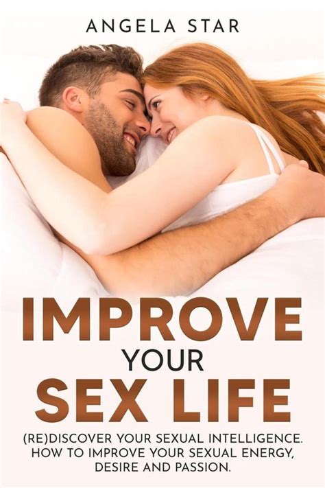 Improve Your Sex Life Ebook Angela Star 9781393088370 Boeken