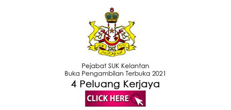 Permohonan jawatan kosong pejabat setiausaha kerajaan negeri kelantan. Pejabat SUK Kelantan Buka Pengambilan Terbuka 4 Peluang ...