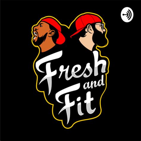 The Fresh And Fit Podcast Podcast On Spotify