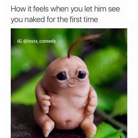 How It Feels When You Let Him See You Naked For The First Time Funny