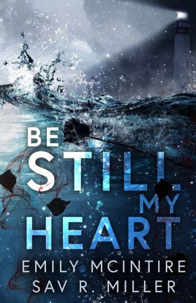 Be Still My Heart By Emily Mcintire Sav R Miller Paperback Barnes