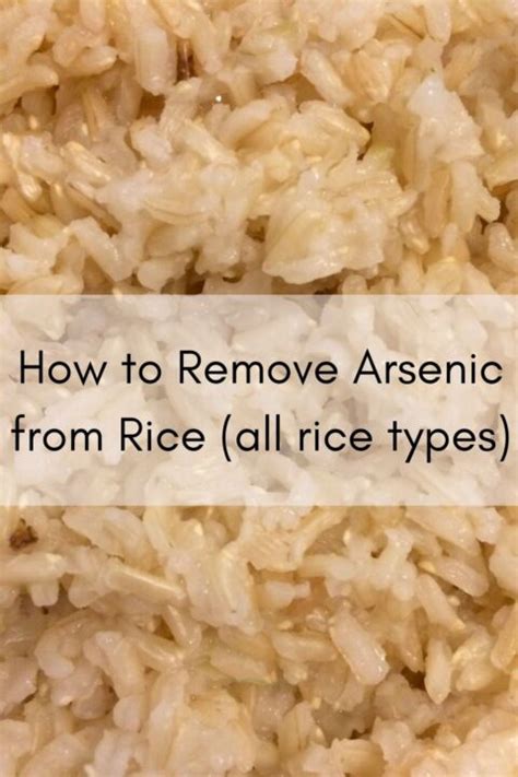 how to remove arsenic from rice all rice types garden to griddle