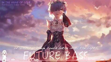 Hd Nightcore In The Name Of Love Youtube